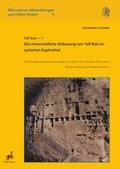 Cover: Tall Bazi - I. Die r&ouml;merzeitliche Bebauung von Tall Bazi im syrischen Euphrattal - PeWe-Verlag