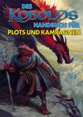 Cover: Des Kobolds Handbuch f&uuml;r Plots & Kampagnen - Ulisses Medien und Spiel Distribution GmbH