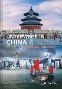 Abbildung von: Unterwegs in China - Kunth Verlag