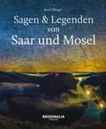 Cover: Sagen und Legenden von Saar und Mosel - Regionalia Verlag