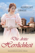 Cover: Die dritte Herrlichkeit - Hallenberger Media Verlag