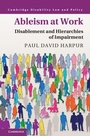 Cover: Ableism at Work - Cambridge University Press