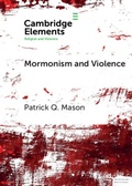 Cover: Mormonism and Violence - Cambridge University Press