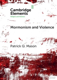 Abbildung von: Mormonism and Violence - Cambridge University Press