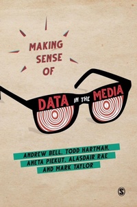 Enlarge image Cover: Making Sense of Data in the Media - SAGE Publications Ltd