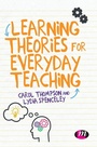 Cover: Learning Theories for Everyday Teaching - Learning Matters Ltd