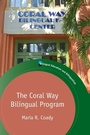 Cover: The Coral Way Bilingual Program - Multilingual Matters