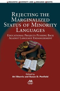Enlarge image Cover: Rejecting the Marginalized Status of Minority Languages - Multilingual Matters
