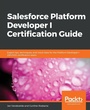 Cover: Salesforce Platform Developer I Certification Guide - Packt Publishing