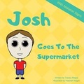 Cover: Josh Goes To The Supermarket - The Lemon Tree Book Company Ltd