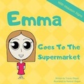 Cover: Emma Goes To The Supermarket - The Lemon Tree Book Company Ltd