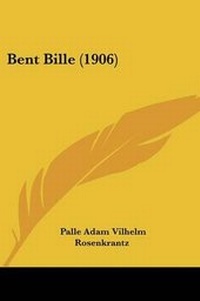 Abbildung von: Bent Bille (1906) - Kessinger Publishing