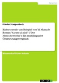 Cover: Kulturtransfer am Beispiel von Yi Munyols Roman "Saram-ui adul" ("Der Menschensohn"). Ein multilingualer UEbersetzungsvergleich - GRIN Verlag