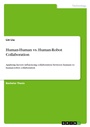 Cover: Human-Human vs. Human-Robot Collaboration - GRIN Verlag