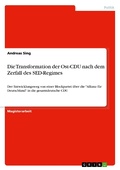 Cover: Die Transformation der Ost-CDU nach dem Zerfall des SED-Regimes - GRIN Verlag