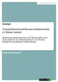 Abbildung von: Unterrichtsentwurf fuer eine Lektuerestunde (4. Klasse Latein) - GRIN Verlag