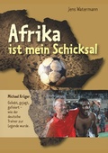 Cover: Afrika ist mein Schicksal - tredition