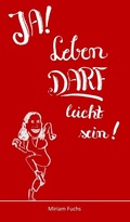Cover: JA! Leben DARF leicht sein! - tredition