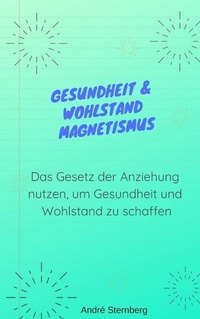Abbildung von: Gesundheit & Wohlstand Magnetismus - epubli