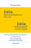 Cover: D&eacute;lie, objet de plus haulte vertu (&Eacute;d. 1544) - D&eacute;lie, Verk&ouml;rperung der h&ouml;chsten Tugend - Galda Verlag