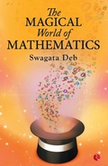 Cover: The Magical World of Mathematics - Rupa Publications India Pvt. Ltd