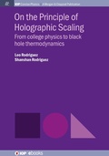 Cover: On the Principle of Holographic Scaling - Morgan & Claypool Publishers