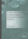 Cover: A Science-Based Critique of Epistemological Naturalism in Quine's Tradition - Palgrave Macmillan