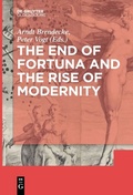 Cover: The End of Fortuna and the Rise of Modernity - De Gruyter Oldenbourg