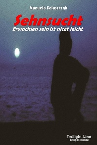 Abbildung von: Sehnsucht - Twilight-Line Verlag