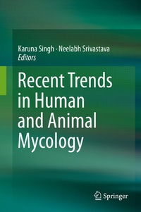 Enlarge image Cover: Recent Trends in Human and Animal Mycology - Springer