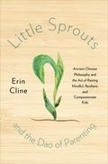 Cover: Little Sprouts and the Dao of Parenting - WW Norton & Co