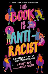 Enlarge image Cover: This Book Is Anti-Racist: Volume 1 - Frances Lincoln Children's Books