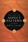 Cover: Discover the Aspect Pattern in Your Birth Chart - Llewellyn Publications,U.S.