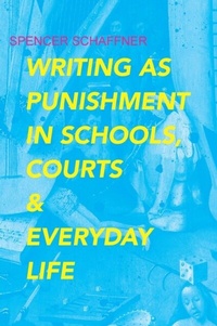 Bild vergrößern Bild: Writing as Punishment in Schools, Courts, and Everyday Life - University of Alabama Press