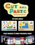 Cover: 3D Shape Games (Cut and Paste Planes, Trains, Cars, Boats, and Trucks) - Kindergarten Workbooks