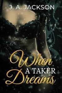 Enlarge image Cover: When A Taker Dreams - J. A. Jackson