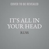 Enlarge image Cover: It's All in Your Head - HarperCollins