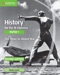 Cover: History for the IB Diploma Paper 1 The Move to Global War with Digital Access (2 Years) - Cambridge University Press