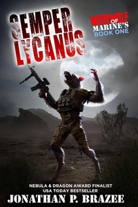 Enlarge image Cover: Semper Lycanus (Werewolf of Marines, #1) - Jonathan P. Brazee