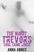 Cover: The Night Trevor's Soul Came Loose - Mild Red Books