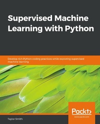 Enlarge image Cover: Supervised Machine Learning with Python - Packt Publishing