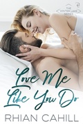 Cover: Love Me Like You Do (Winter Lake, #1) - Rhian Cahill