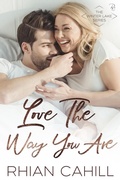 Cover: Love The Way You Are (Winter Lake, #2) - Rhian Cahill