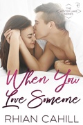 Cover: When You Love Someone (Winter Lake, #3) - Rhian Cahill