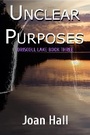 Cover: Unclear Purposes (Driscoll Lake, #3) - Primacasa Press