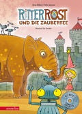 Cover: Ritter Rost 11: Ritter Rost und die Zauberfee (Ritter Rost mit CD und zum Streamen, Bd. 11) - Annette Betz Verlag