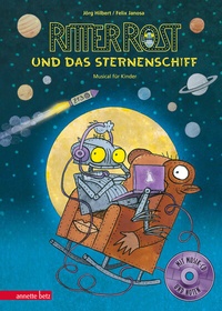 Abbildung von: Ritter Rost 16: Ritter Rost und das Sternenschiff (Ritter Rost mit CD und zum Streamen, Bd. 16) - Annette Betz Verlag