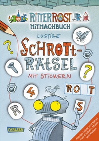 Abbildung von: Ritter Rost Mitmachbuch: Lustige Schrott-Rätsel mit Stickern (Ritter Rost mit CD und zum Streamen, Bd.) - Annette Betz Verlag
