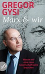 Cover: Marx und wir - Aufbau Taschenbuch