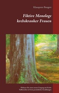Cover: Fiktive Monologe krebskranker Frauen - BoD - Books on Demand